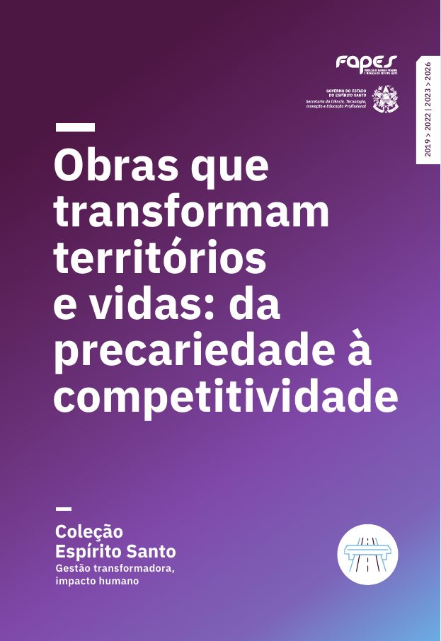Capa do livro Obras que transformam territórios e vidas: da precariedade à competitividade — Volume 7 · Espírito Santo: Gestão Transformadora, Impacto Humano